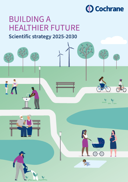 Cover of Building a healthier future: Cochrane scientific strategy 2025-2030